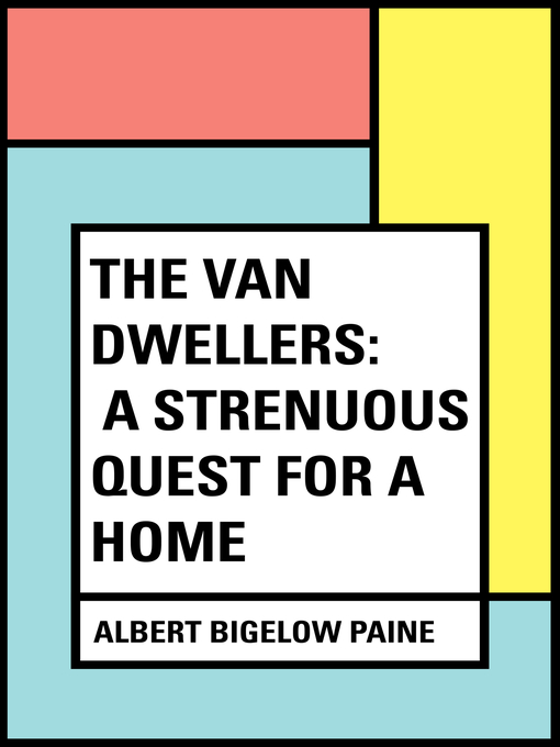 Title details for The Van Dwellers by Albert Bigelow Paine - Wait list